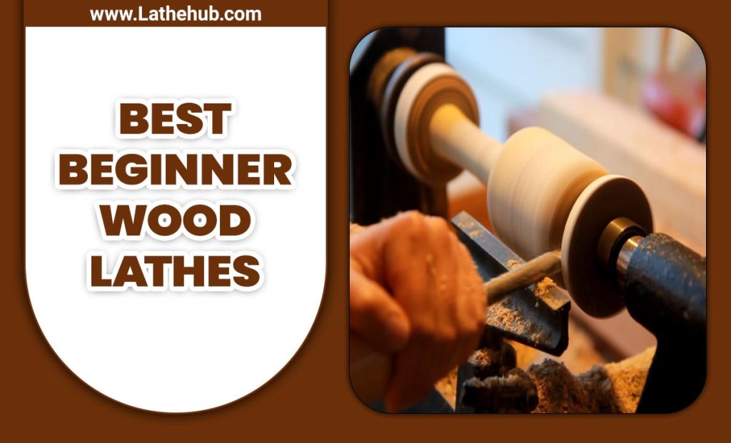 Best Beginner Wood Lathes