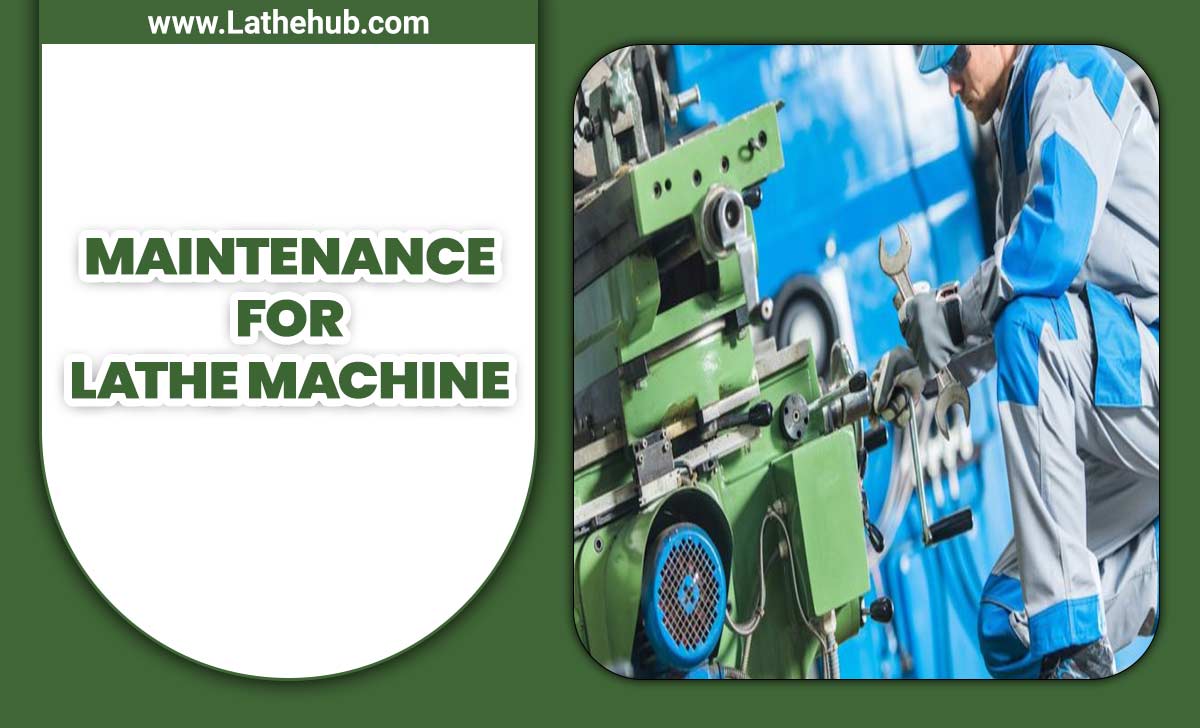 Maintenance For Lathe Machine