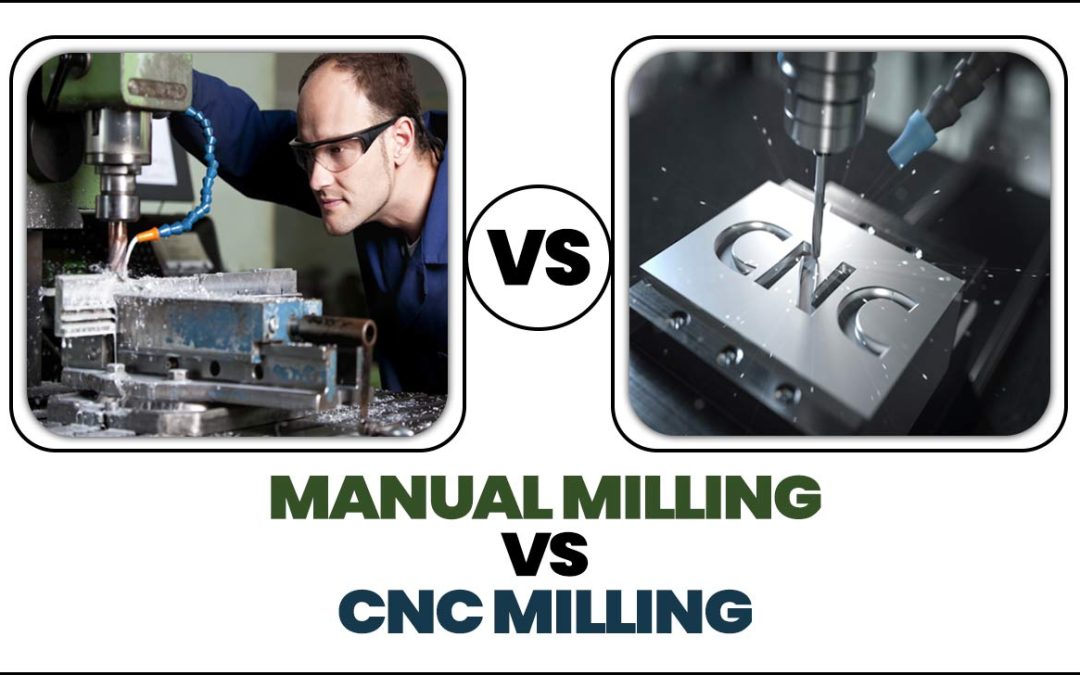 Manual Milling Vs CNC Milling: Exploring The Different