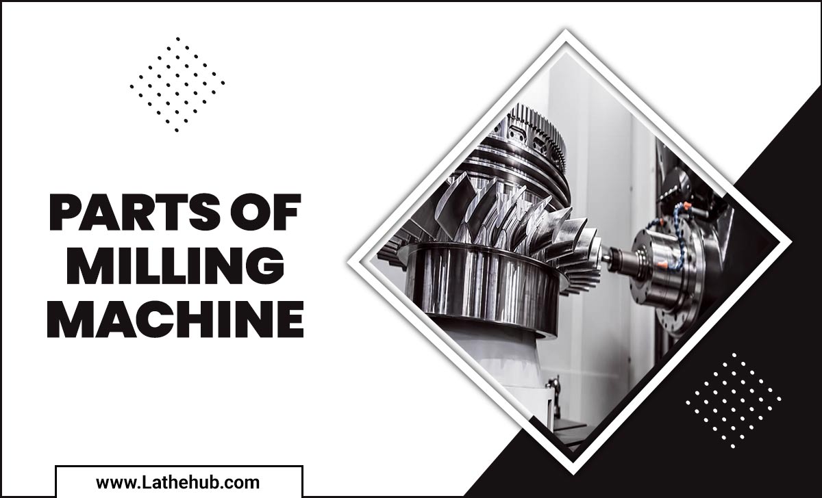 Parts Of Milling Machine