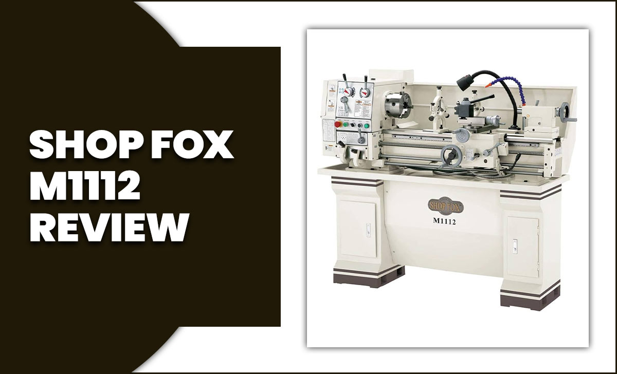 Shop Fox M1112 Review