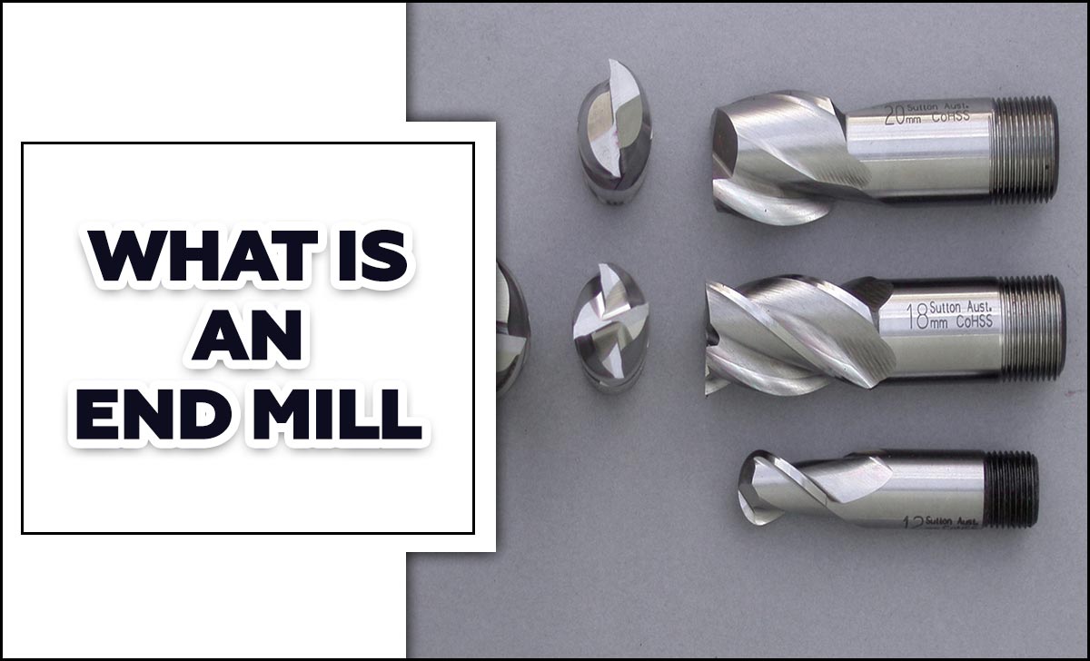 What Is An End Mill
