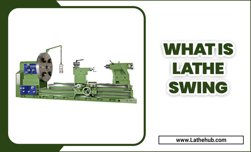 What Is Lathe Swing