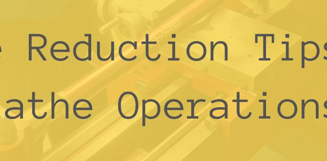 lathe vibration reduction metal lathe operations